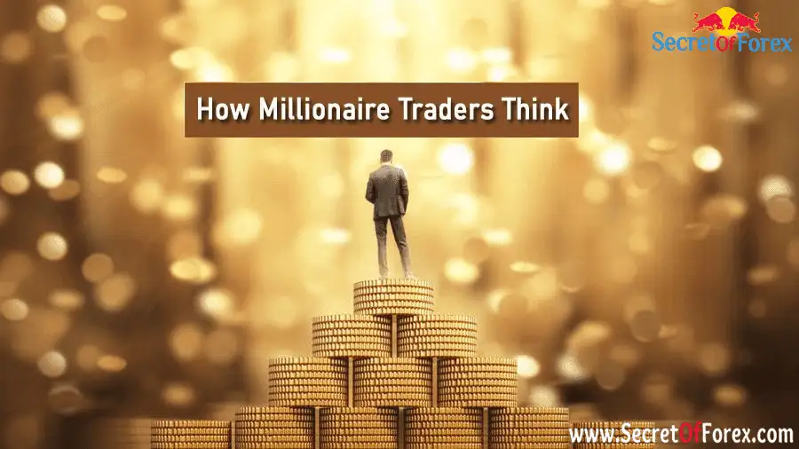 This Is How Millionaire Traders Think & Act